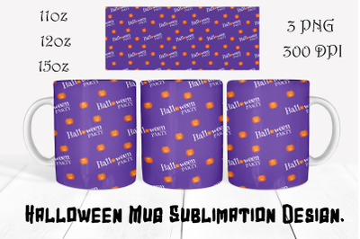 Halloween Mug Sublimation Design. 11oz, 12oz and 15oz.