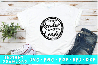 Today A Reader Tomorrow A Leader SVG