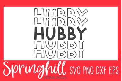 Hubby Husband T-Shirt SVG PNG DXF &amp; EPS Cutting Files