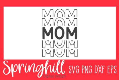 Mom Mama Life T-Shirt SVG PNG DXF &amp; EPS Cut Files