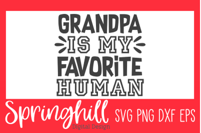 Grandpa Is My Favorite SVG PNG DXF &amp; EPS Cutting Files