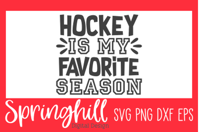 Hockey Is My Favorite SVG PNG DXF &amp; EPS Cutting Files