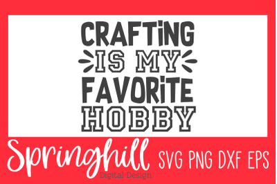 Crafting Is My Favorite SVG PNG DXF &amp; EPS Design Cutting Files
