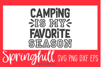Camping Is My Favorite SVG PNG DXF &amp; EPS Cutting Files