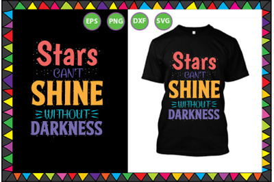 stars cant shine without darkness