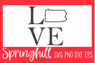 Love Pennsylvania SVG PNG DXF &amp; EPS Design Cutting Files