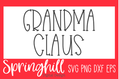Grandma Claus Christmas SVG PNG DXF &amp; EPS Cutting Files