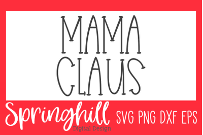 Mama Claus Christmas SVG PNG DXF &amp; EPS Design Cutting Files