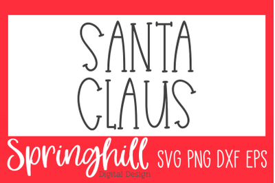 Santa Claus SVG PNG DXF &amp; EPS Design Cutting Files