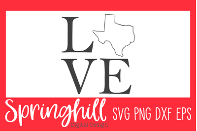Love Texas SVG PNG DXF &amp; EPS Design Cutting Files