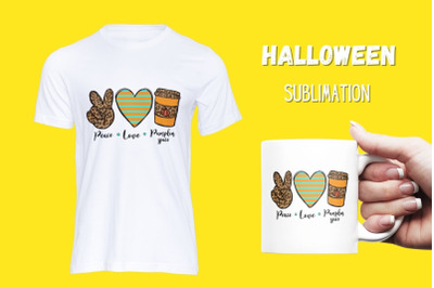 Peace Love Pumpkin spice1 Sublimation