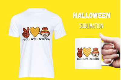 Peace Love Scarecrow Sublimation