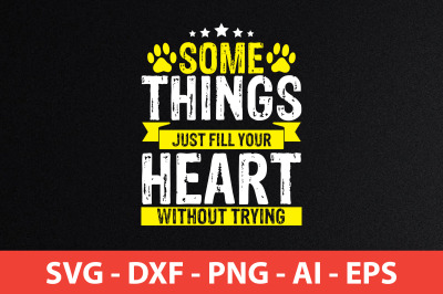 Some Things Just fill your Heart without trying svg cut file