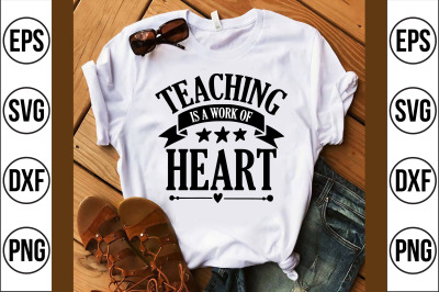 teaching is a work of heart svg cut file