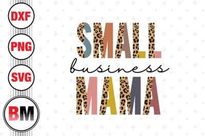 Small Business Mama PNG, JPG Files