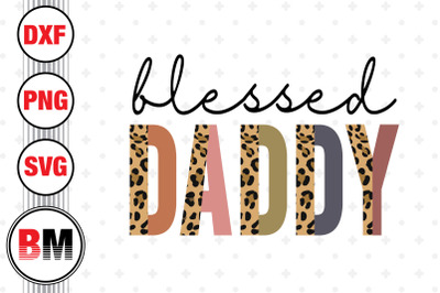 Blessed Daddy Half Leopard PNG, JPG Files