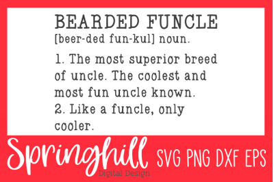 Bearded Funcle Funny Uncle SVG PNG DXF &amp; EPS Cut Files