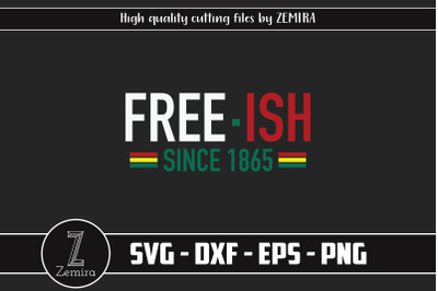 Free-ISH since 1865 SVG&2C; Free ish SVG