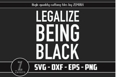 Legalize being Black, Legalize being Black svg