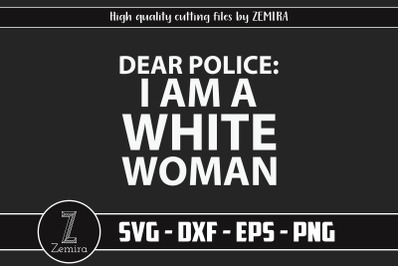 I Am White Woman, I Am White Woman svg