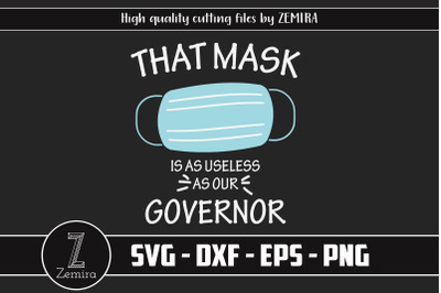 That Mask Is As Useless As Our Governor