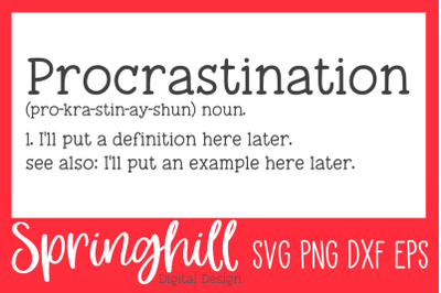 Procrastination Definition SVG PNG DXF &amp; EPS Design Cutting Files