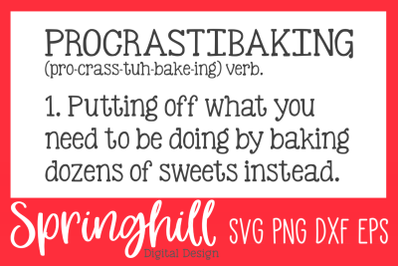 Proscrastibaking Definition Bakers T-Shirt SVG PNG DXF &amp; EPS Cut Files
