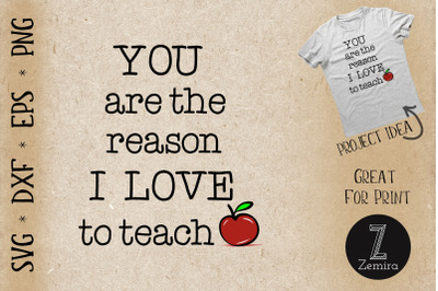 You Are The Reason I Love To Teach