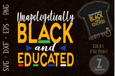 Unapologetically Black Educated Melanin