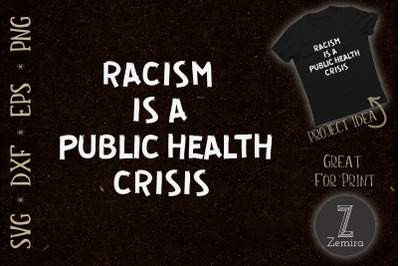 Racism Is A Public Health Crisis