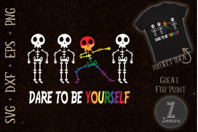 Dare To Be Yourself LGBT Pride Gay Pride