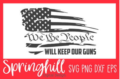 We The People 2nd Amendment Rights SVG PNG DXF &amp; EPS Cutting Files