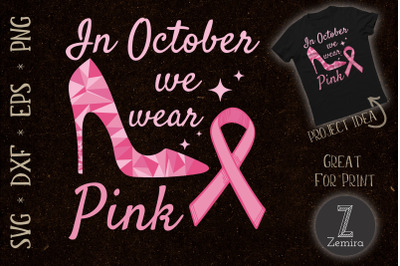 In October We Wear Pink High Heel Ribbon