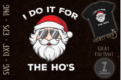 I Do It For The Ho&#039;s Santa Christmas