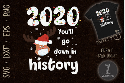 2020 You&#039;ll Go Down In History Christmas