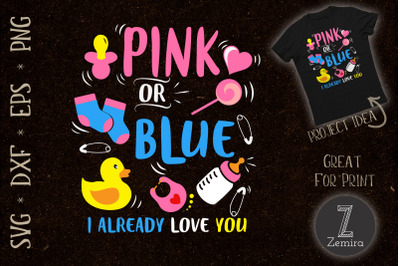 Pink Or Blue Love You Baby Gender Reveal