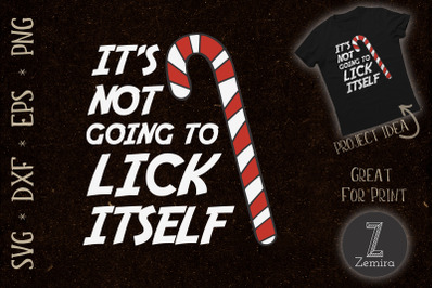 It&#039;s Not Going To Lick Itself Christmas