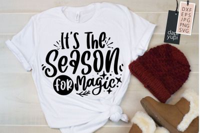 It&#039;s The Season For Magic SVG Winter Christmas Quotes