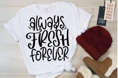 Winter SVG Always Fresh Forever Quotes