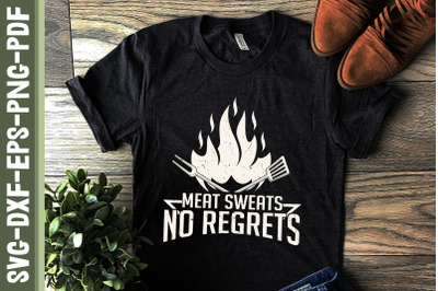 Meat Sweats No Regrets BBQ Lovers