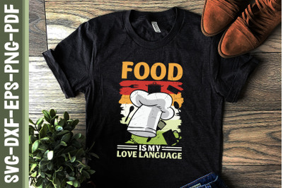 Food Is My Love Language Culinary Chef