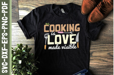 Cooking Is Love Made Visible Cooking