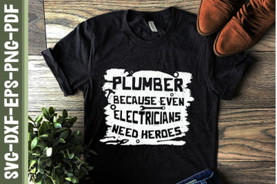 Even Electricians Need Heroes