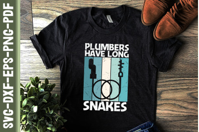 Plumbers Have Long Snakes