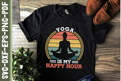 Yoga Saying Quote Yoga Is My Happy Hour