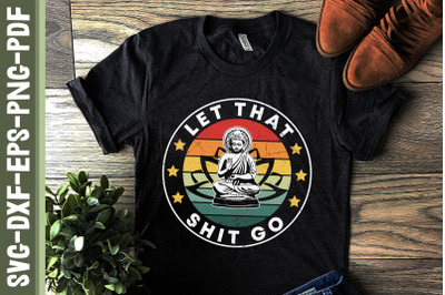 Let That Thing Go Yoga Buddha Funny