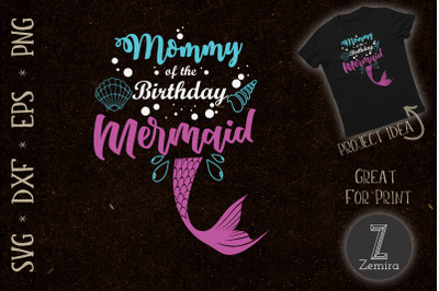 Mommy Of The Birthday Mermaid