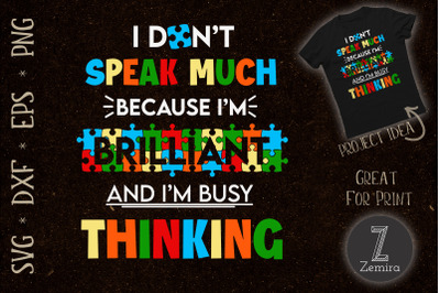 I Dont Speak Much Brilliant I&#039;m Autism