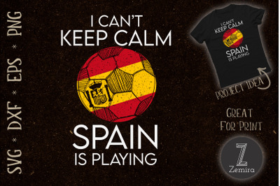 I cant keep calm Spain is playing Euro