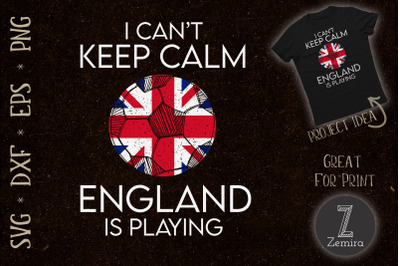 I cant keep calm England is playing Euro